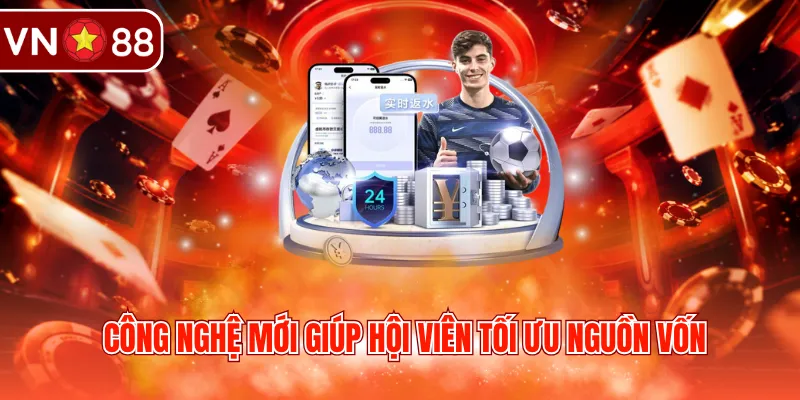 Công nghệ mới giúp hội viên tối ưu nguồn vốn 