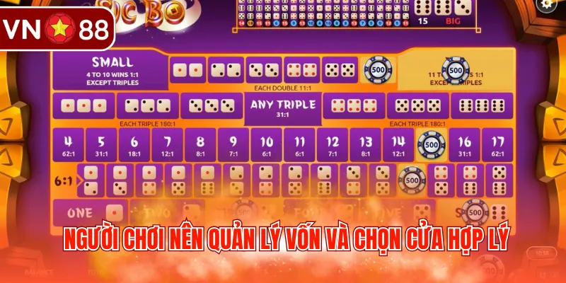 Người chơi nên quản lý vốn và chọn cửa hợp lý