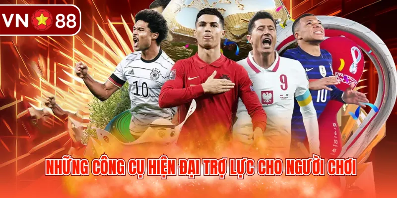 Những công cụ hiện đại trợ lực cho người chơi