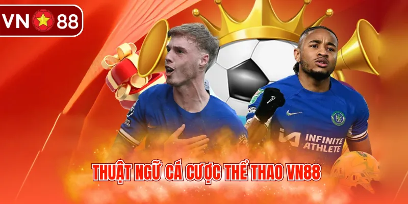 Thuật ngữ cá cược thể thao VN88